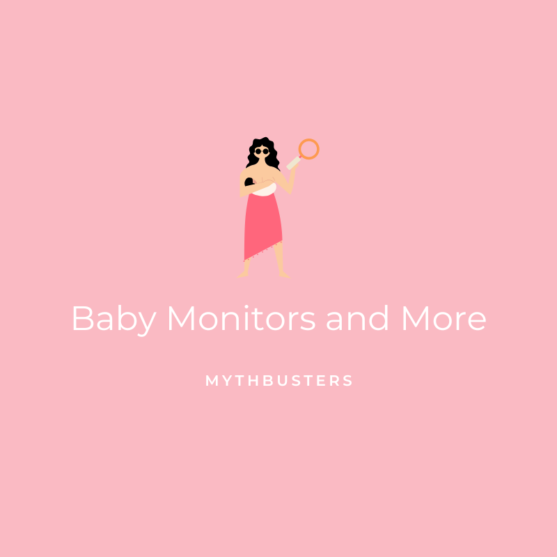 Baby Monitors and More - Mythbusters Graphic