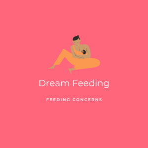 Dream Feeding - Feeding Concerns Graphic
