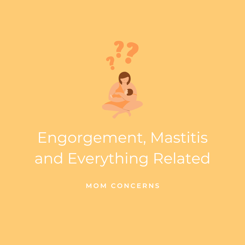 Engorgement, Mastitis and Everything Related - Mom Concerns Graphic