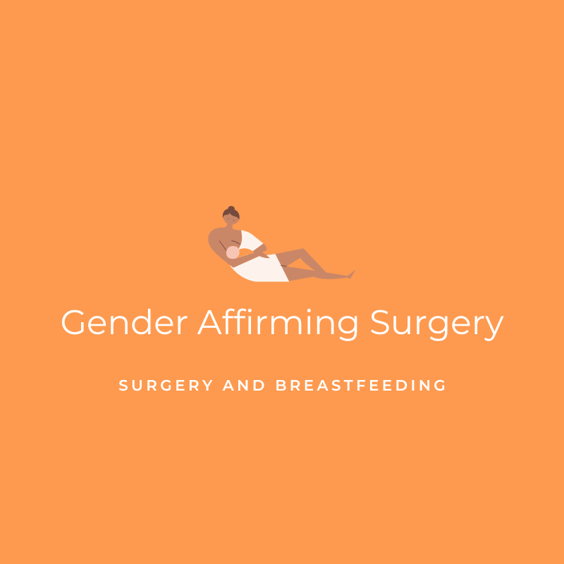 Gender Affirming Surgery - Surgery and Breastfeeding Graphic