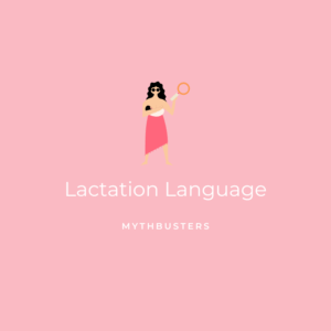 Lactation Language- Mythbusters Graphic