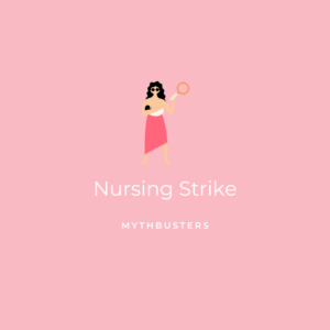 Nursing Strike- Mythbusters Graphic