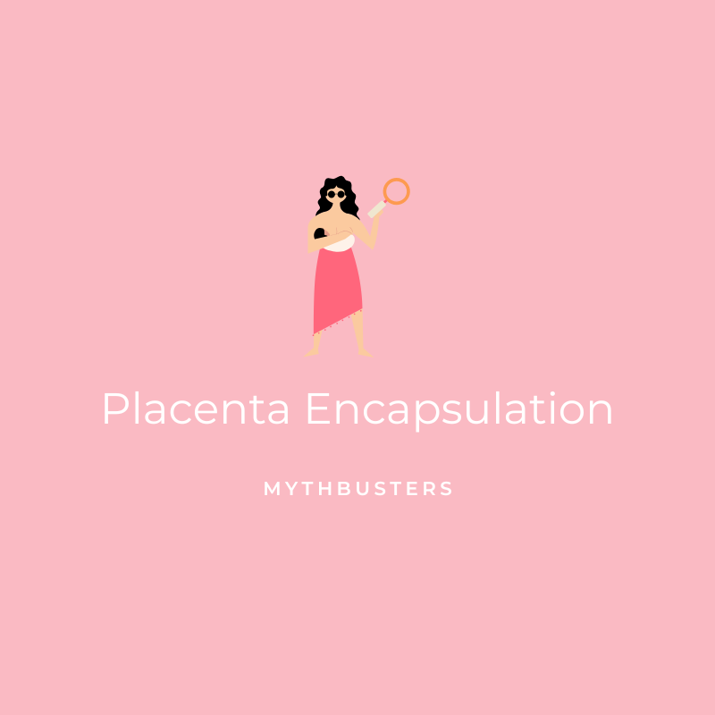Placenta Encapsulation- Mythbusters Graphic