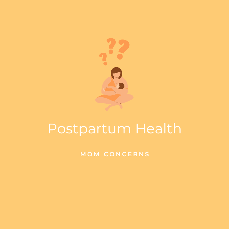 Postpartum Health - Mom Concerns Graphic