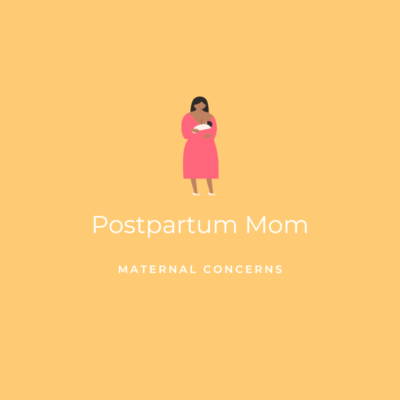 Postpartum Mom - Maternal Concerns Graphic